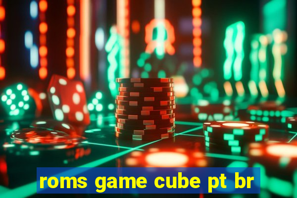 roms game cube pt br